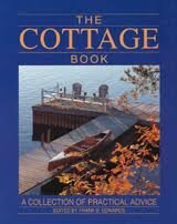 The Cottage Book: A Collection of Practical Advice for Lakeside Living