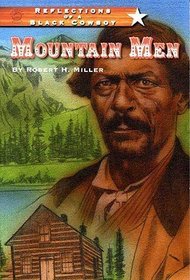 Reflections of a Black Cowboy: Mountain Men (Reflections of a Black Cowboy)