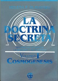 La doctrina secreta. Vol I. Cosmogenesis (Spanish Edition)