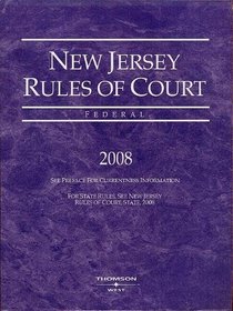 2008 New Jersey Rules of Court: Federal