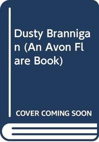 Dusty Brannigan (An Avon Flare Book)