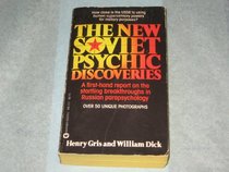 The New Soviet Psychic Discoveries: A First-Hand Report on the Startling Breakthroughs in Russian Parapsychology