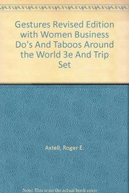 Gestures Revised Edition with Women Business Do's And Taboos Around the World 3e And Trip Set