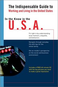 In the Know in the USA: The Indispensable Guide to Working and Living in the United States (LL(TM) In the Know)