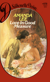 Love In Good Measure (Silhouette Desire, No 173)