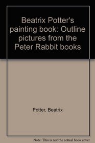 Beatrix Potter's Painting Book 2: Outline Pictures from the Peter Rabbit Books (6-Copy Pack)