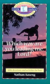 Which Way Are You Leading Me, Lord?: Bible Devotions for Boys (Young Readers)