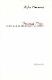 General Piesc or, The case of the forgotten mission