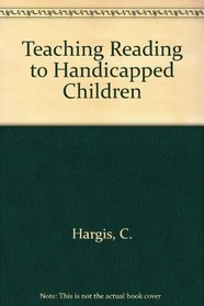 Teaching Reading to Handicapped Children