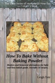 How To Bake Without Baking Powder: modern and historical alternatives for light and tasty baked goods