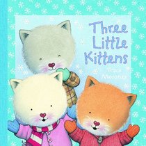 Three Little Kittens (Nursery Rhymes)