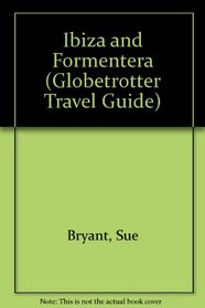 Ibiza and Formentera (Globetrotter Travel Guide)