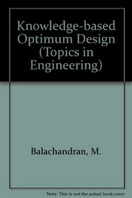 Knowledge-based Optimum Design (Topics in Engineering)