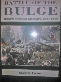 BATTLE  OF THE BULGE, HITLER'S ARDENNES OFFENSIVE 1944-1945