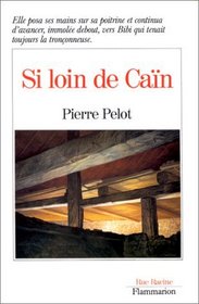 Si loin de Cain: Roman (Rue Racine) (French Edition)