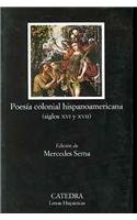 Poesia colonial hispanoamericana (COLECCION LETRAS HISPANICAS) (Letras Hispanicas / Hispanic Writings)