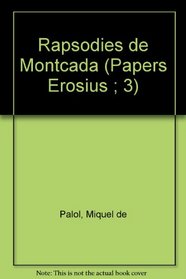 Rapsodies de Montcada (Papers Erosius ; 3) (Catalan Edition)