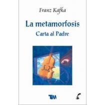 La metamorfosis. Carta al padre/ The metamorphosis. Letter to father (Spanish Edition)