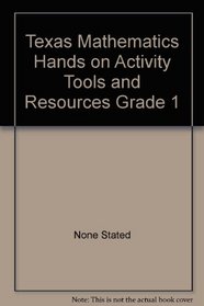 Texas Mathematics Hands on Activity Tools and Resources Grade 1
