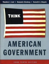 American Government: Power and Purpose, Core Tenth Edition