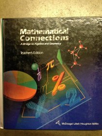 Mathematical Connections A Bridge to Algebra and Geometry Teacher's Edition