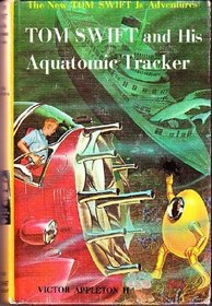 Tom Swift and His Aquatomic Tracker [The New Tom Swift Jr. Adventures]