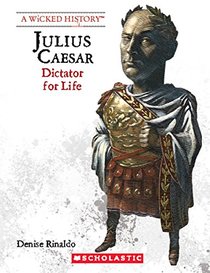 Julius Caesar (Revised Edition) (Wicked History (Hardcover))
