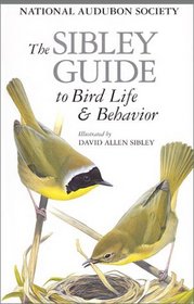 The Sibley Guide to Bird Life  Behavior