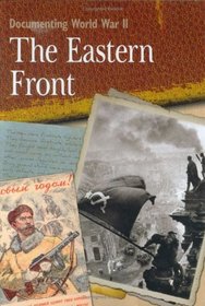 The Eastern Front (Documenting WWII)