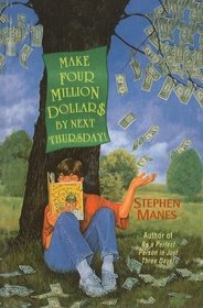 Make Four Million Dollar$ by Next Thur$day!