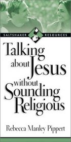Talking About Jesus Without Sounding Religious