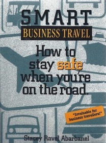 Smart Business Travel: How to Stay Safe When You're on the Road