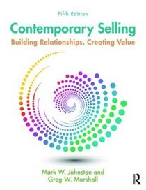 Contemporary Selling: Building Relationships, Creating Value - 5th edition