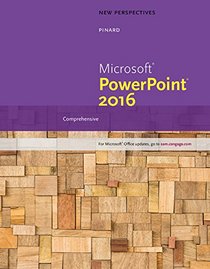 New Perspectives Microsoft Office 365 & PowerPoint 2016: Comprehensive