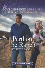 Peril on the Ranch (Love Inspired Suspense, No 898) (True Large Print)