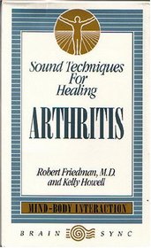 Arthritis (Sound Techniques for Healing)