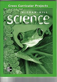 Cross Curricular Projects for McGraw-Hill Science Grade2