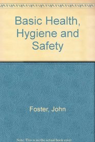 Basic Health, Hygiene and Safety