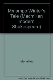 Mmsmpo;Winter's Tale (Macmillan Modern Shakespeare)