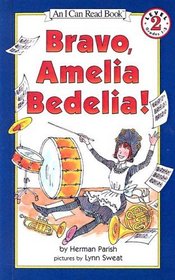 Bravo, Amelia Bedelia (I Can Read Book, An: Level 2)