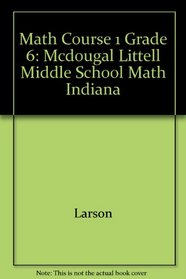 McDougal Littell Middle School Math: Course 1 (Indiana Edition)