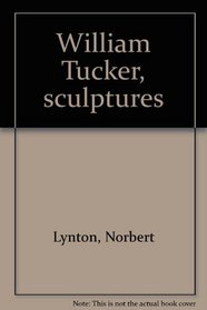 William Tucker, sculptures