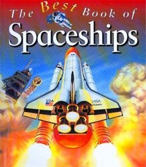 The Best Book of Spaceships (The Best Book Of)