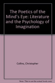 The Poetics of the Mind's Eye: Literature and the Psychology of Imagination