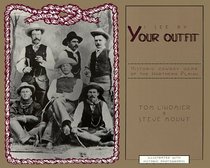 I See by Your Outfit: Historic Cowboy Gear of the Northern Plains