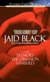 The Best of Jaid Black: Tremors / The Obsession / Vanished (10 Year Anniversary Collector's Edition)