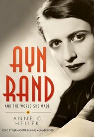 Ayn Rand and the World She Made (Library Edition)