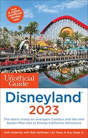 The Unofficial Guide to Disneyland 2023 (Unofficial Guides)
