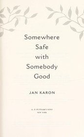 Somewhere Safe with Somebody Good