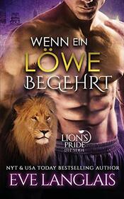 Wenn ein Lwe Begehrt (Lion's Pride) (German Edition)